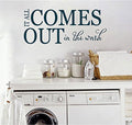 Laundry It All Comes Out In The Wash Vinyl Wall Decal 