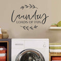 Laundry Loads of Fun Vinyl Wall Words Decal Sticker Graphic 
