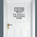 Caution This is a Kids Bathroom I Have No Control In Here Vinyl Home Decor Wall Decal Words 
