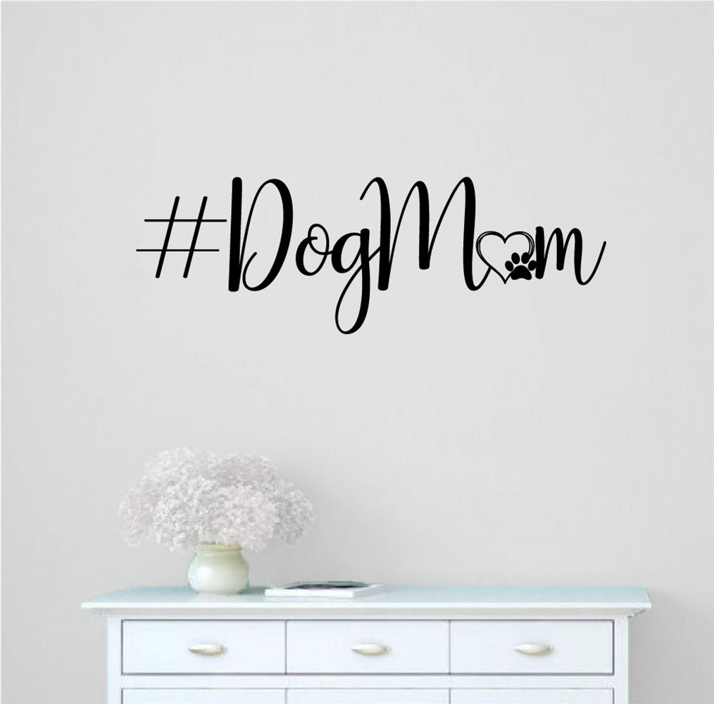 Dog Mom Hashtag Vinyl Home Decor Decal 