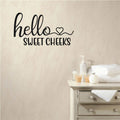 Hello Sweet Cheeks Vinyl Bathroom Home Decor Wall Decal Words 