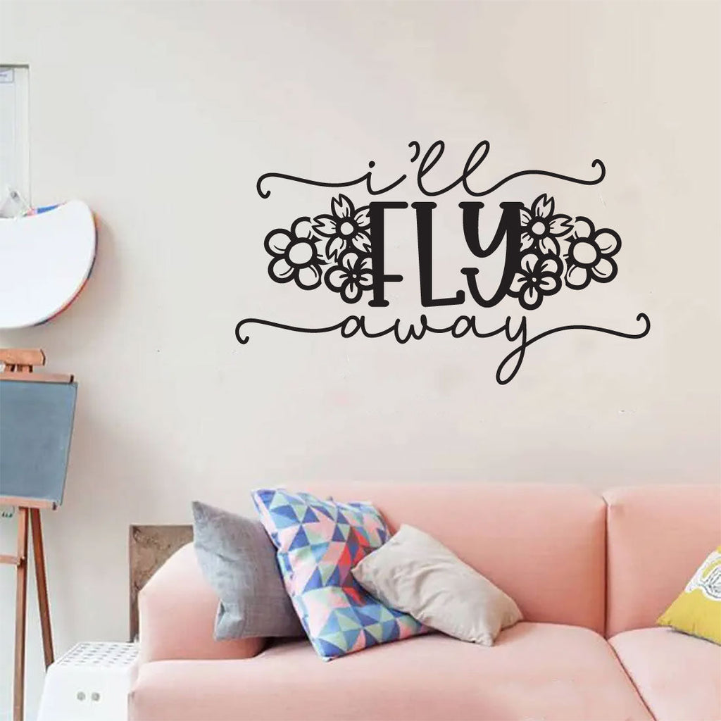 I'll Fly Away Vinyl Wall Words Decal