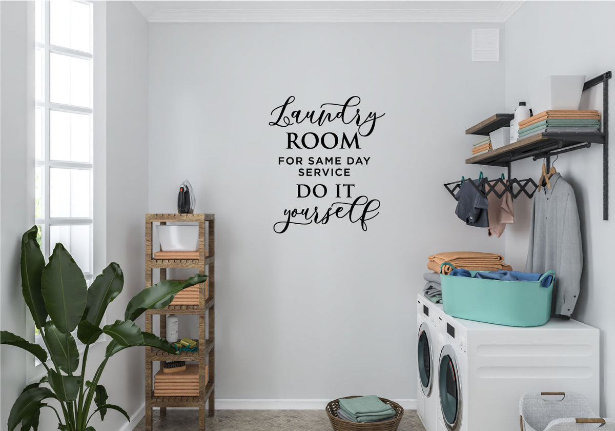 Laundry Room For Same Day Service Do It Yourself Vinyl Wall Decal 