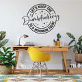 Let's Keep The Dumbfuckery To A Minimum Today Vinyl Wall Words Decal