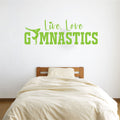 Live Love Gymnastics Vinyl Wall Words Decal