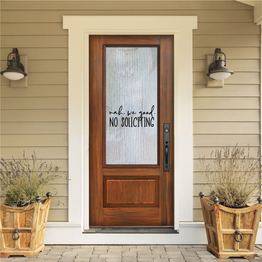 Nah We Good No Soliciting Vinyl Wall Words Decal