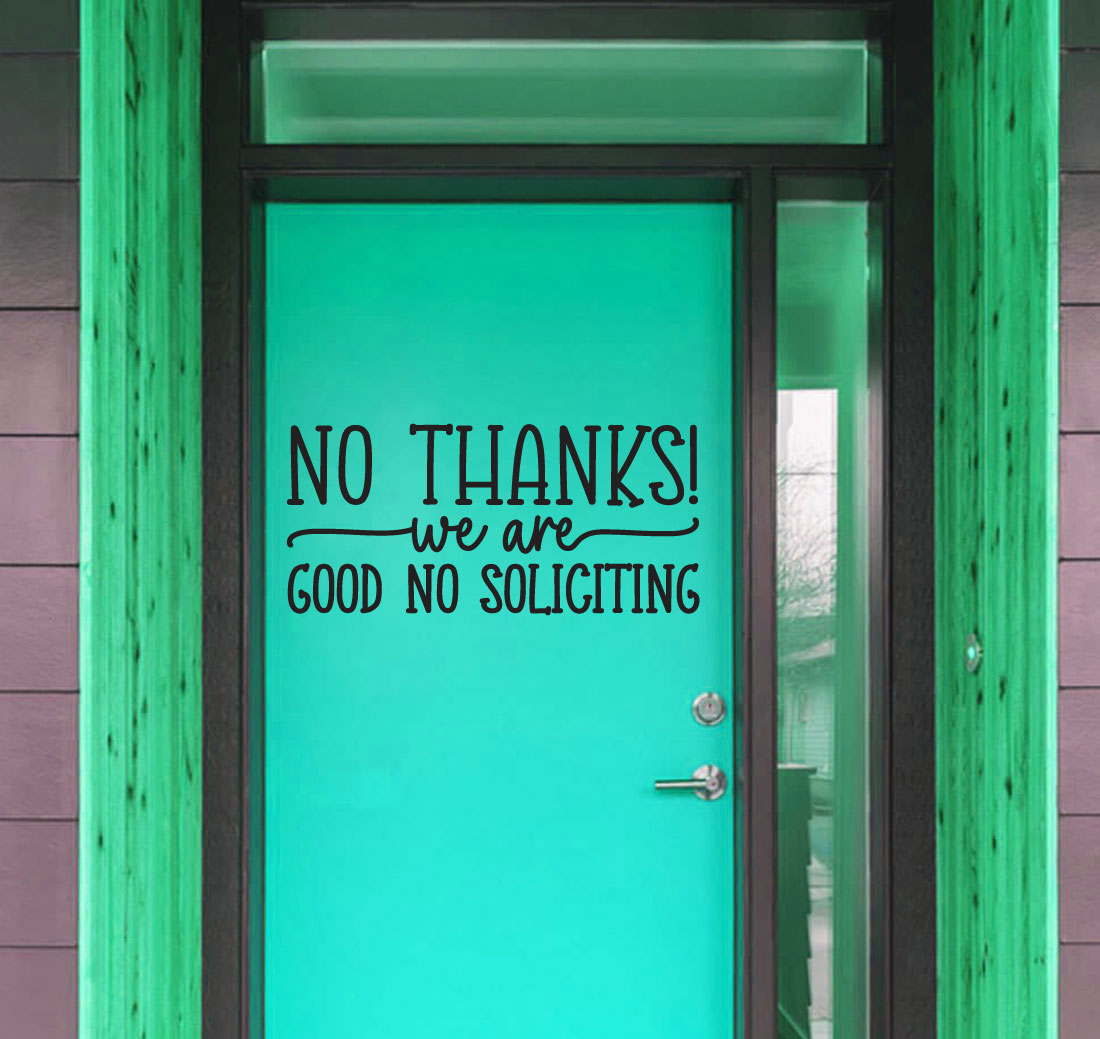 No Thanks We Are Good No Soliciting Vinyl Wall Words Decal