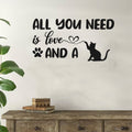 All You Need is Love & a Cat Vinyl Decor Wall Decal - Black