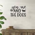 You Me And The Dogs Vinyl Home Decor Wall Decal Words 