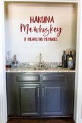 Hakuna Ma'Whiskey It Means No Memories Vinyl Wall Words Decal
