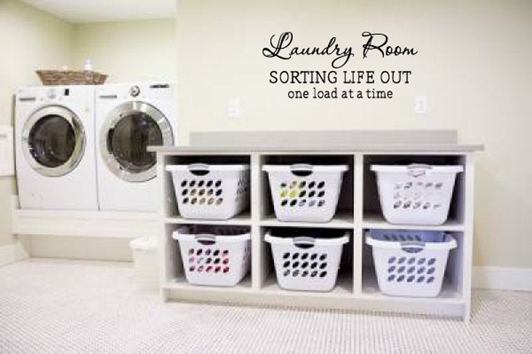 Laundry Room Sorting Life Out One Load At A Time Vinyl Wall Decal 