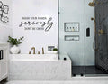 Wash Your Hands Seriously Don't Be Gross Bathroom Vinyl Home Decor Wall Decal 