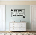 The Road to My Heart is Paved with Paw Prints Dog Vinyl Home Decor Wall Decal 
