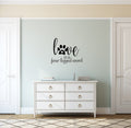 Love is a Four Legged Word Dog Paw Print Vinyl Home Decor Wall Decal 