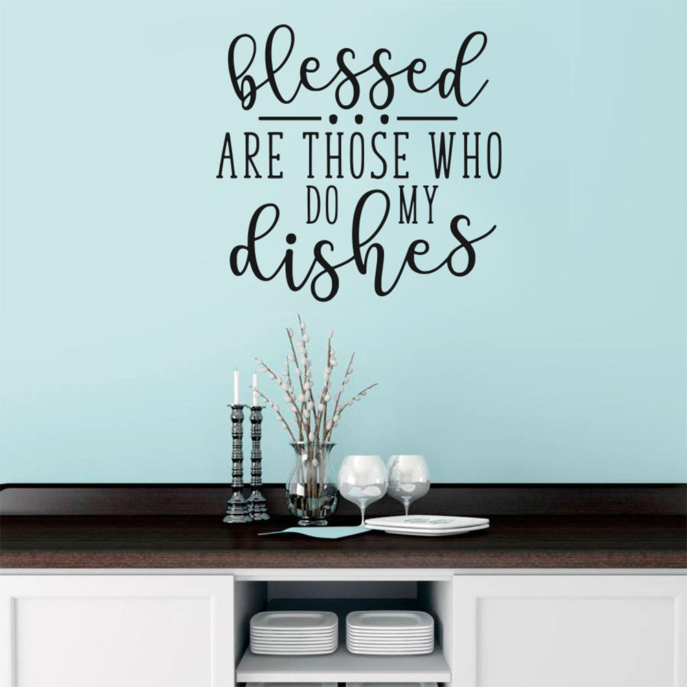 Blessed Are Those Who Do My Dishes Kitchen Vinyl Home Decor Wall Decal Words 