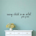 Every Child Is An Artist Pablo Picasso Vinyl Home Decor Wall Decal Words 
