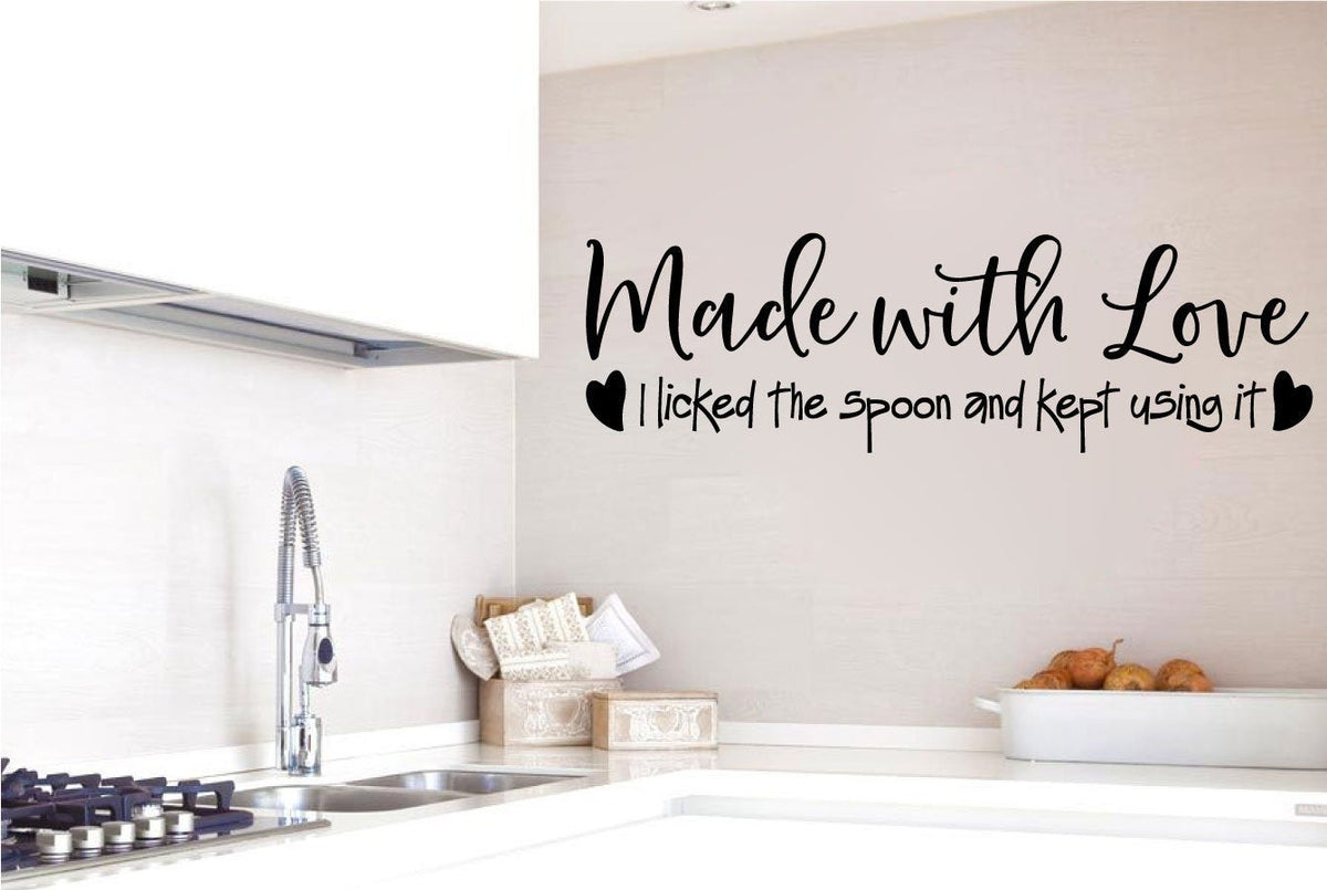 Made With Love I Licked The Spoon and Kept Using It Kitchen Vinyl Home Decor Wall Decal 