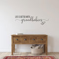 Life Is Better with Grandbabies Vinyl Home Decor Wall Decal Words 