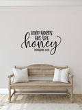 Kind Words Are Like Honey Proverbs 16:24 Vinyl Home Decor Wall Decal Words 