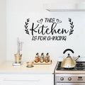 This Kitchen Is For Dancing Vinyl Home Decor Wall Decal 