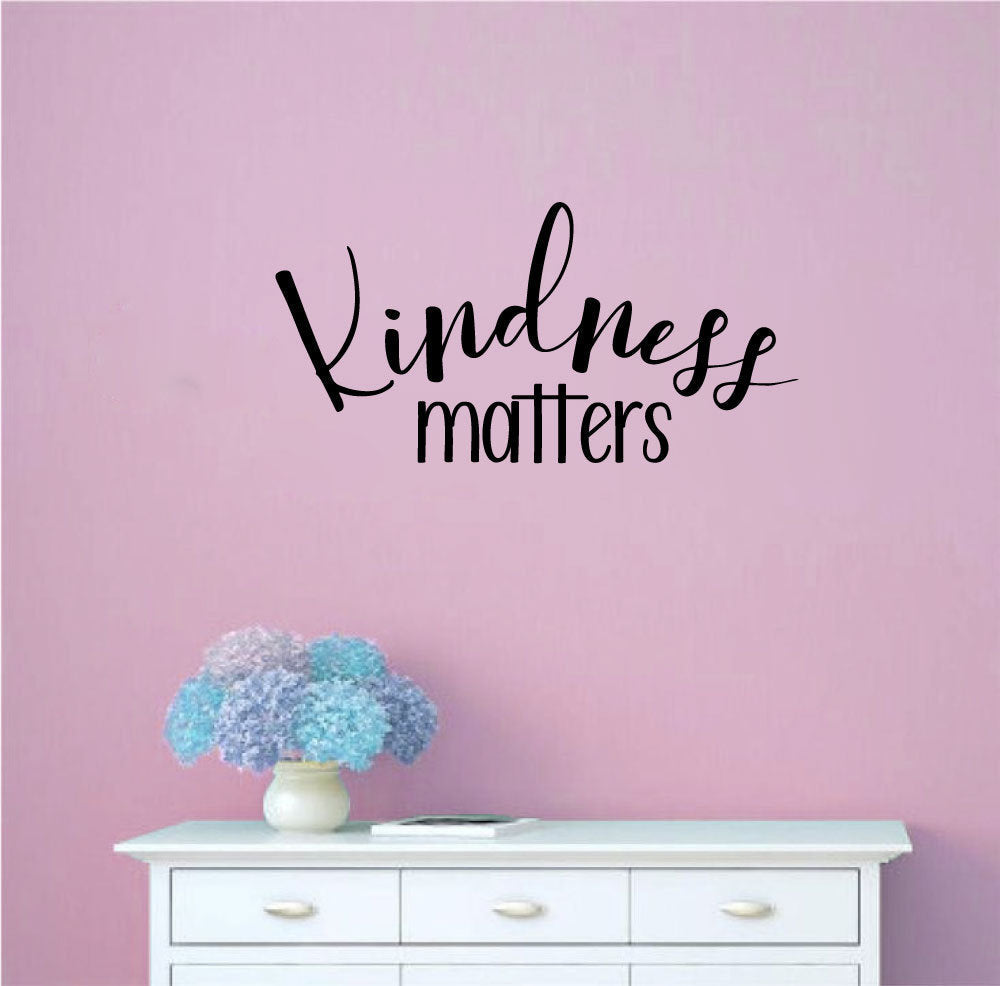 Kindness Matters Vinyl Home Decor Wall Decal Words 