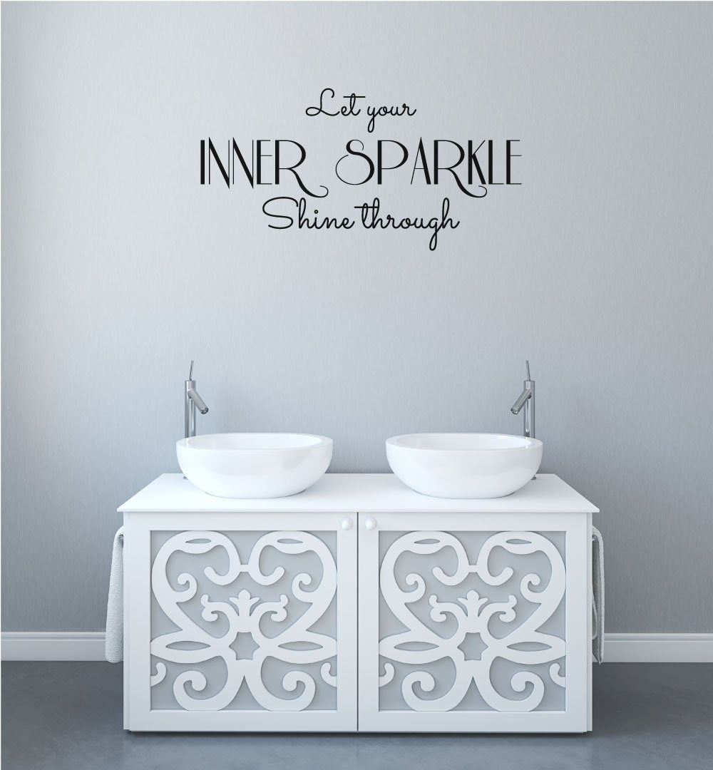 Let Your Inner Sparkle Shine Through Vinyl Home Decor Wall Decal Words 