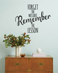 Forget The Mistake Remember The Lesson Vinyl Home Decor Wall Decal Words 