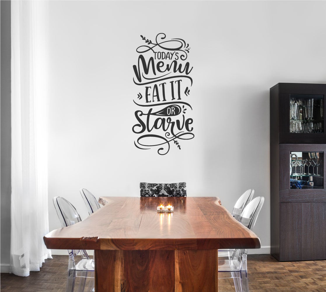 Today's Menu Eat It Or Starve Kitchen Vinyl Home Decor Wall Decal 