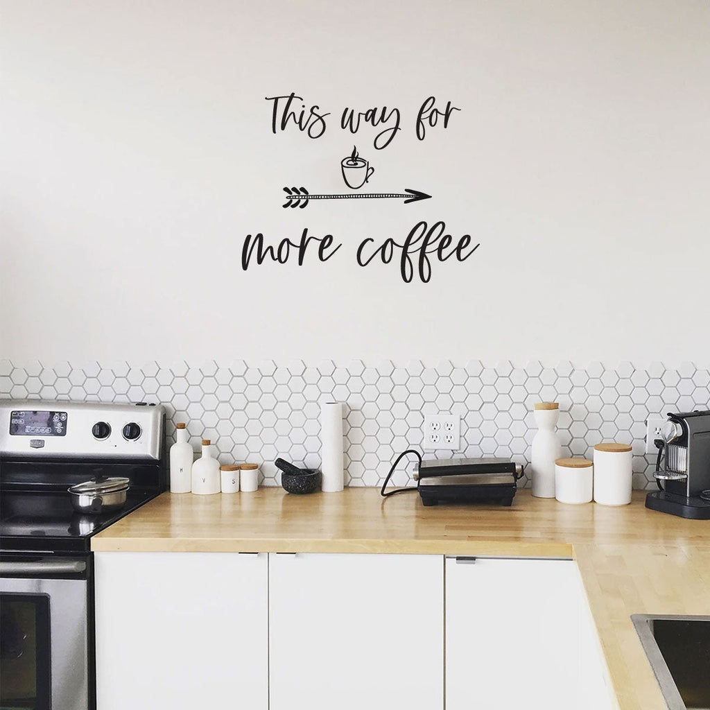 This Way For More Coffee Kitchen Vinyl Home Decor Wall Decal Words 