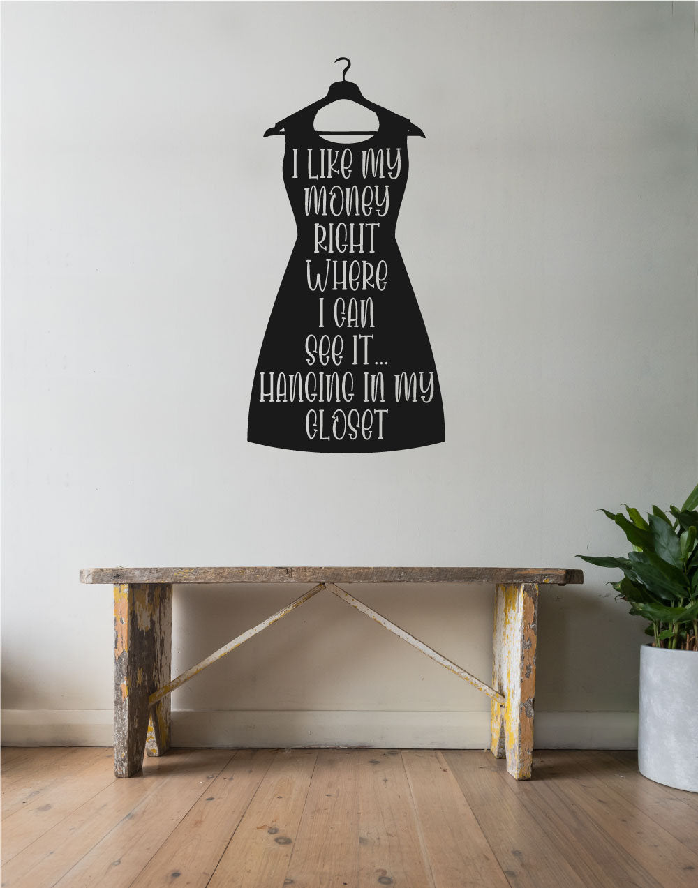 I Like My Money Right Where I Can See It Hanging In My Closet Vinyl Home Decor Wall Decal Words 