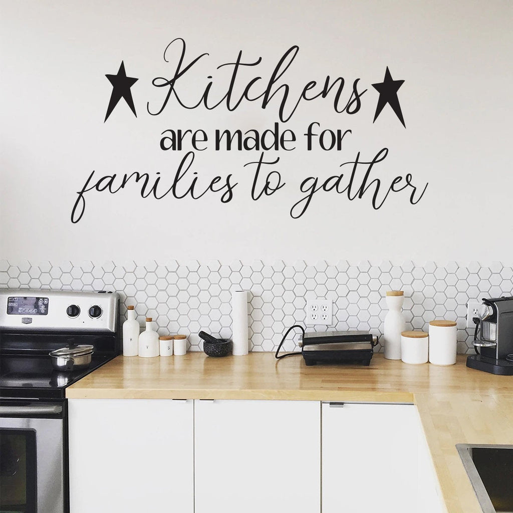 Kitchens Are Made For Families To Gather Vinyl Home Decor Wall Decal 