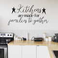 Kitchens Are Made For Families To Gather Vinyl Home Decor Wall Decal 