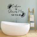 Embrace The Glorious Mess That You Are Sunflowers Vinyl Home Decor Wall Decal Words 