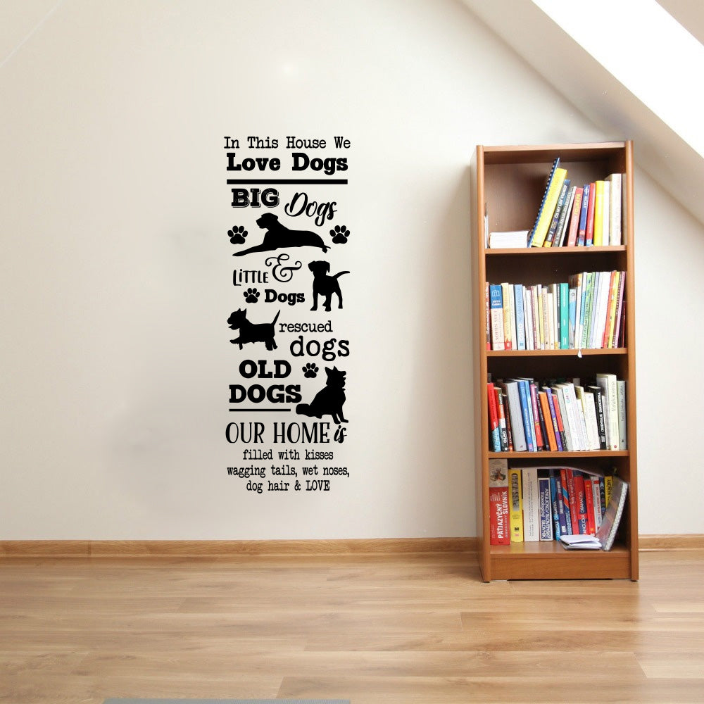 In This House We Love Dogs Vinyl Wall Words Decal