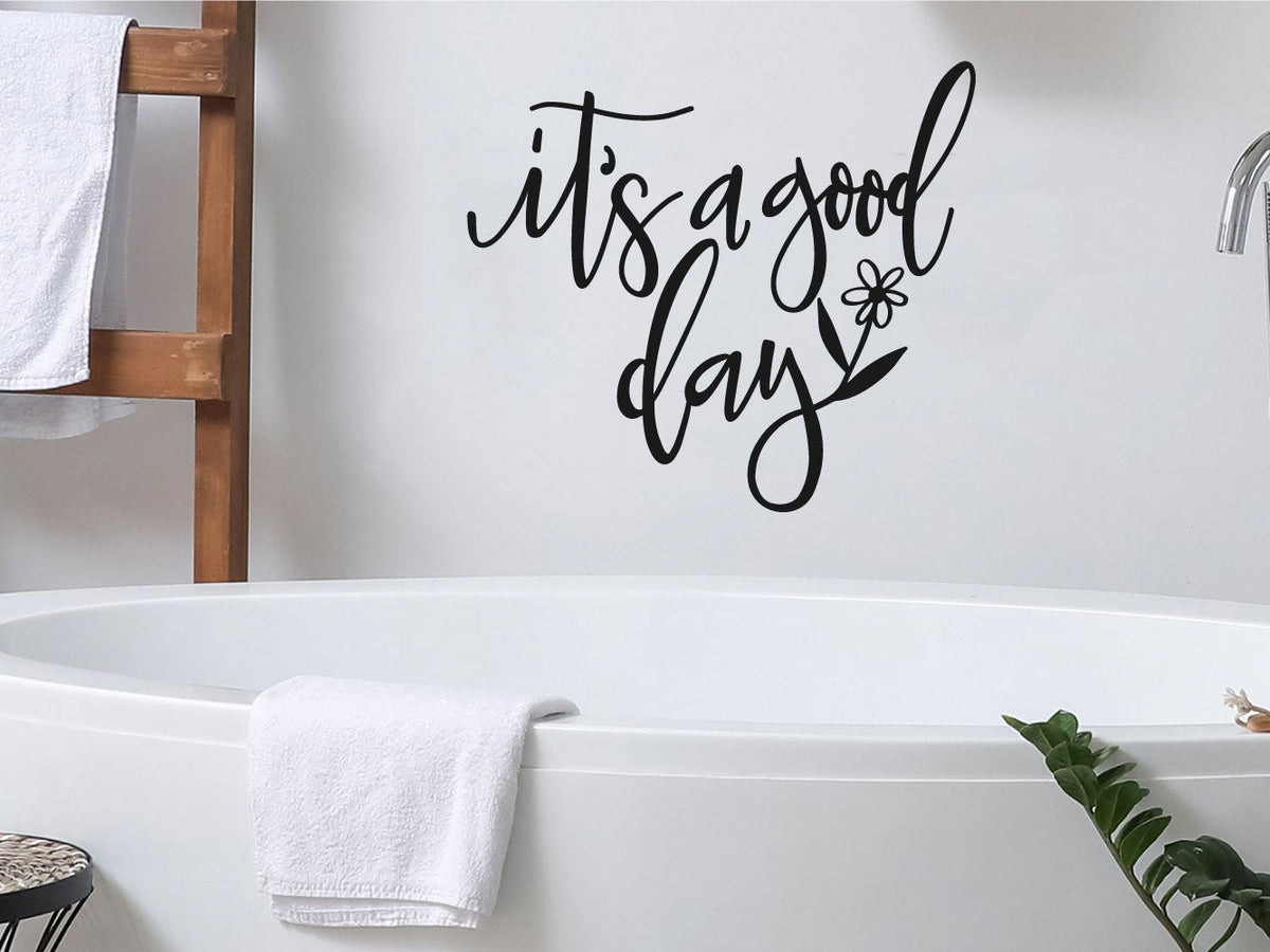 It's A Good Day Vinyl Wall Words Decal