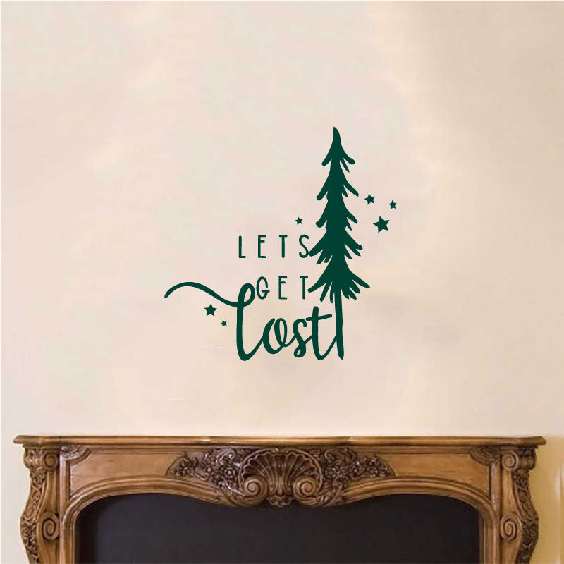 Let's Get Lost Pine Tree Vinyl Wall Words Decal