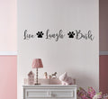 Live Laugh Bark With Dog Paw Prints Vinyl Wall Words Decal
