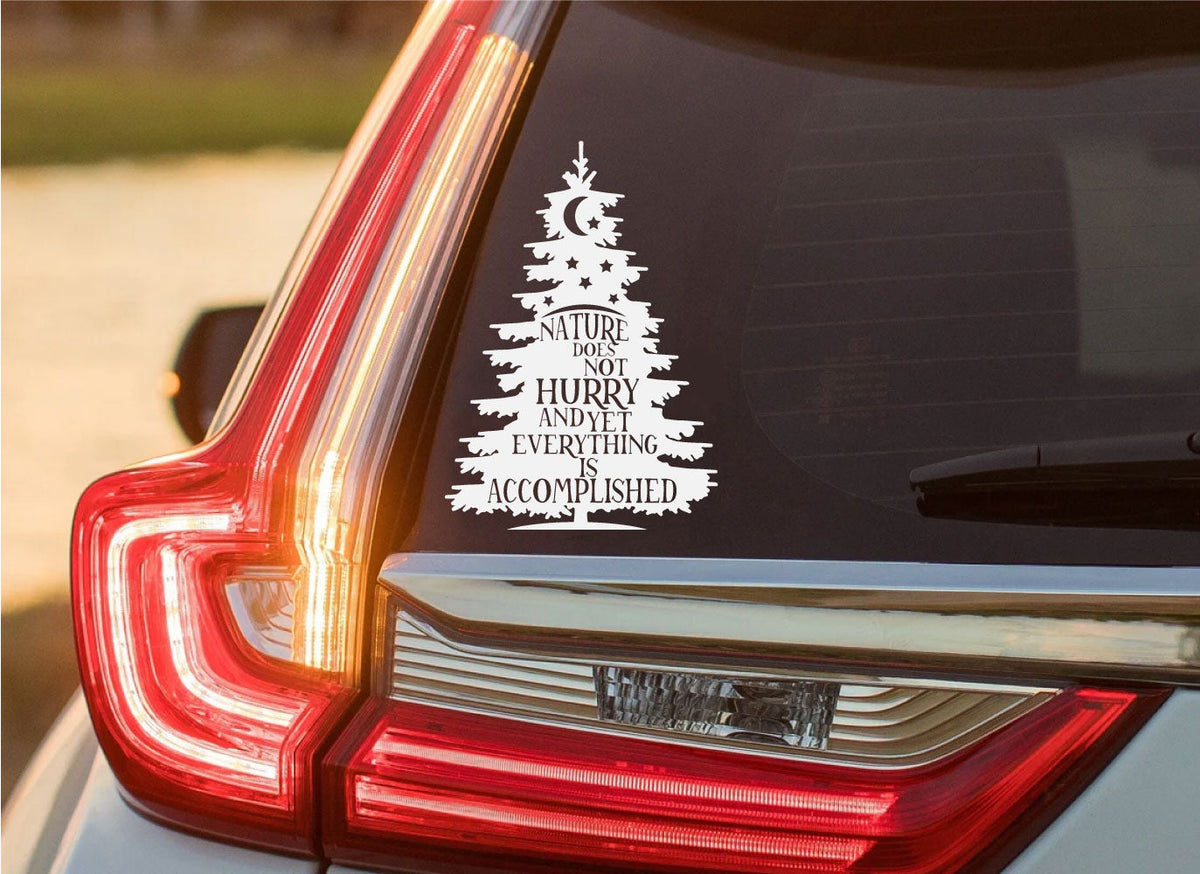Nature Does Not Hurry Yet Everything is Accomplished Pine Tree Vinyl Wall Words Decal