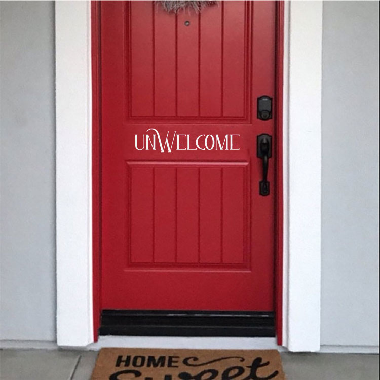 Unwelcome Vinyl Wall Words Decal Design 313