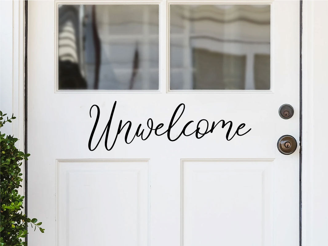 Unwelcome Vinyl Wall Words Decal Design 305